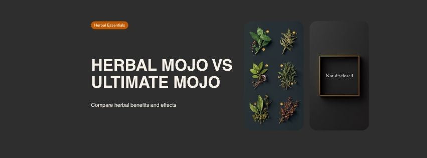 Six herbs arranged in a grid beside an empty framed panel reading Not disclosed, under the heading Herbal Mojo vs Ultimate Mojo